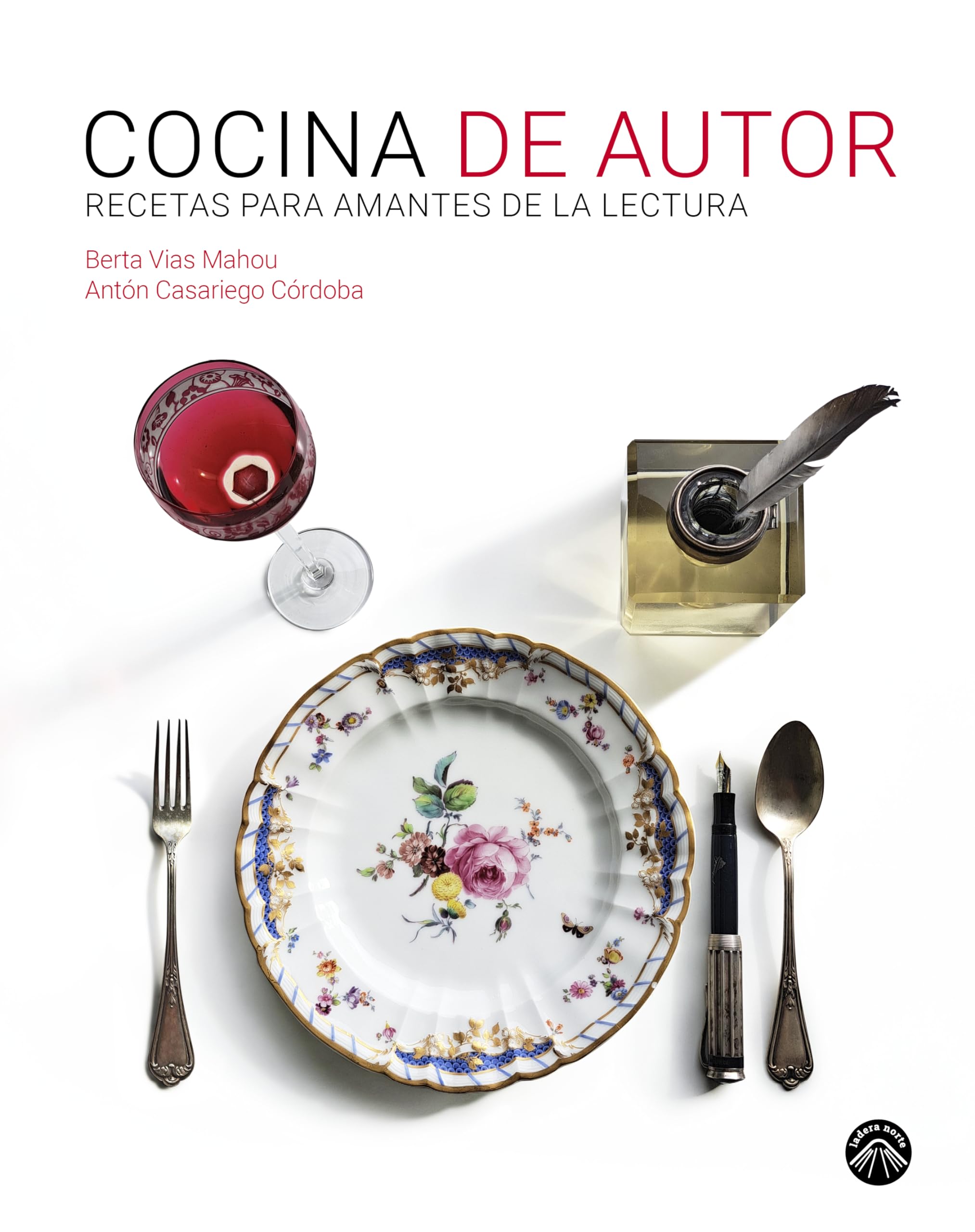 Cocina de autor: Recetas para amantes de la lectura (La otra ladera, Band 1) Contemporary literature
