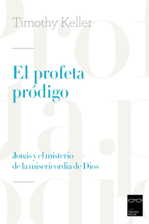 El profeta pródigo: Jonás y el misterio de la misericordia de Dios Religion & Esotericism