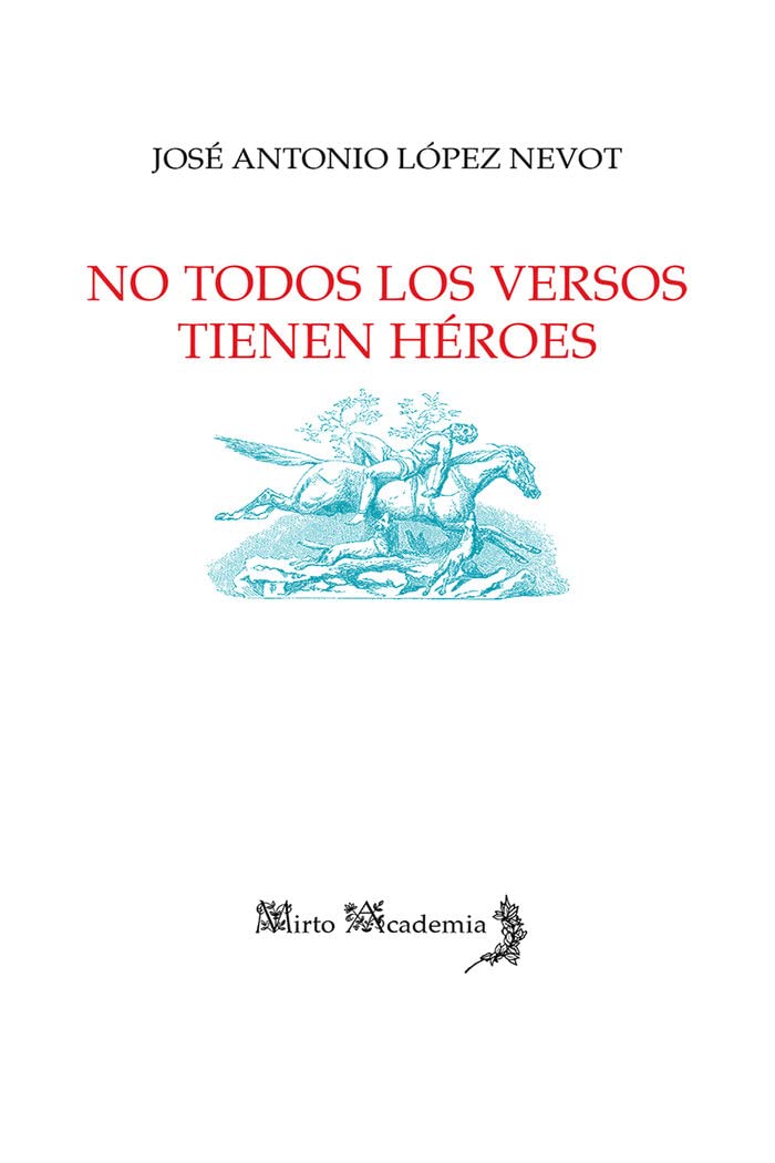 No todos los versos tienen héroes Contemporary literature