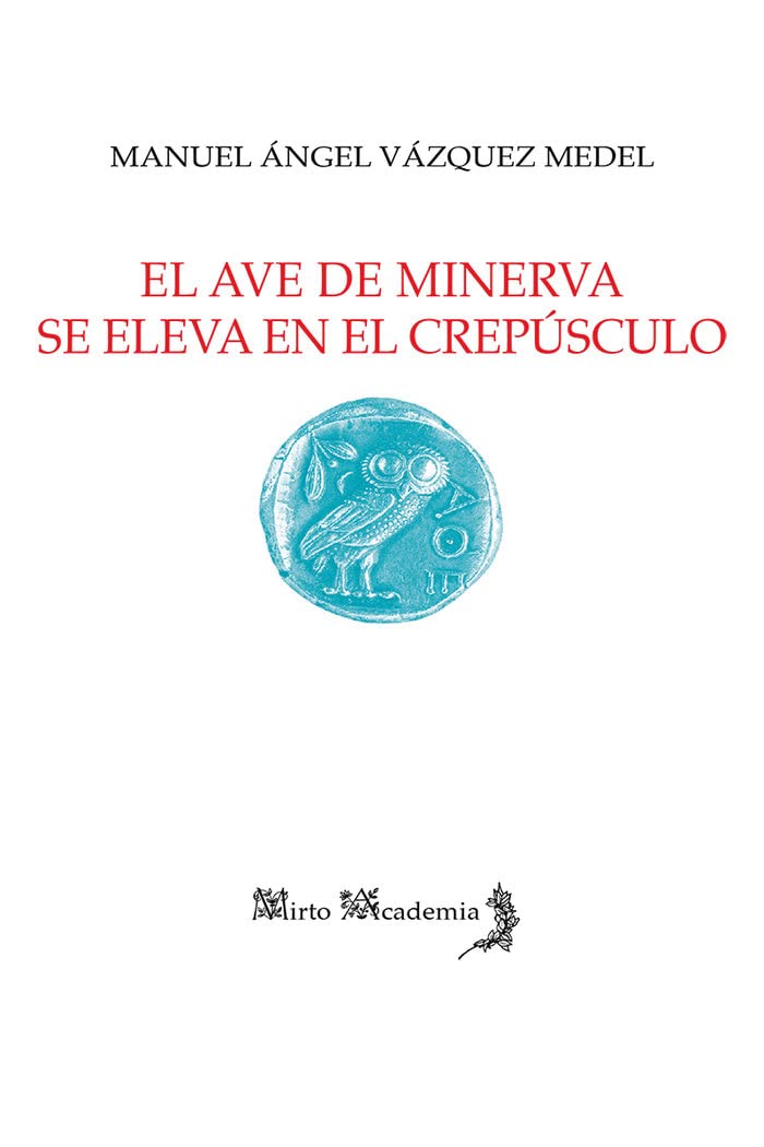 El ave de Minerva se eleva en el crepúsculo Books