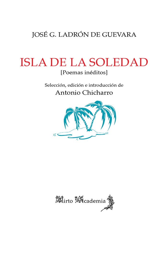 Isla de la soledad: Poemas inéditos 2010-2018 Books