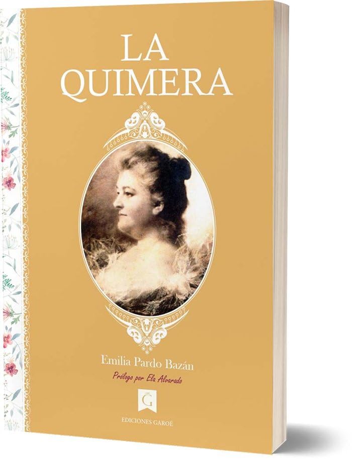 La quimera: Triunfo, amor y muerte (Colección clásicos Mujeres escritoras, Band 1) Classics