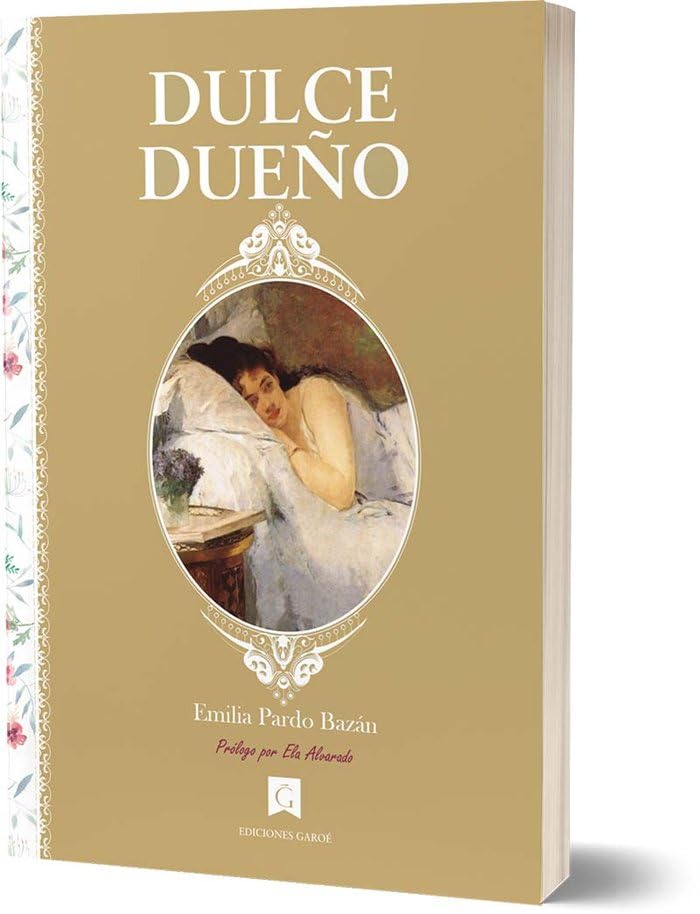 Dulce dueño: Triunfo, amor y muerte (Mujeres escritoras, Band 2) Classics