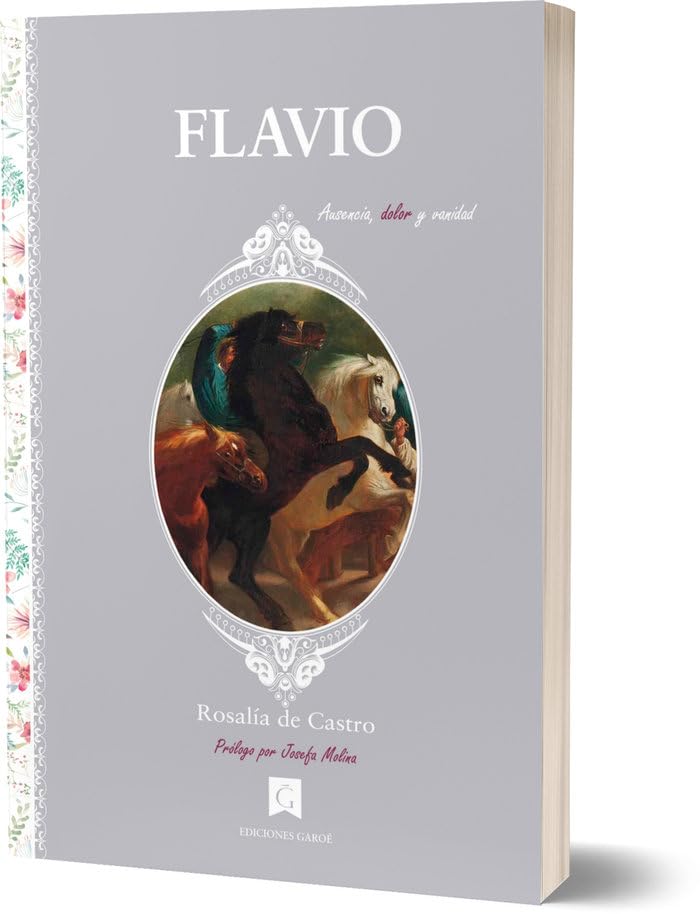 Flavio: Ausencia, dolor y vanidad (Colección clásicos Mujeres escritoras, Band 8) Contemporary literature