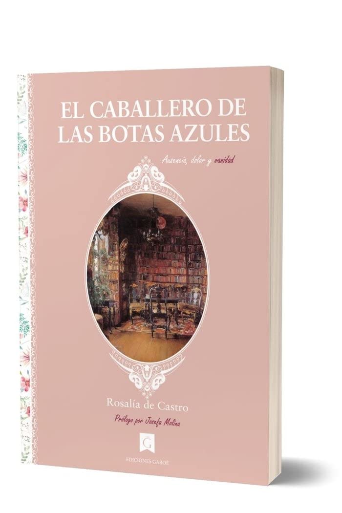 El caballero de las botas azules: Ausencia, dolor y vanidad (Colección clásicos Mujeres escritoras, Band 9) Humour & Satire