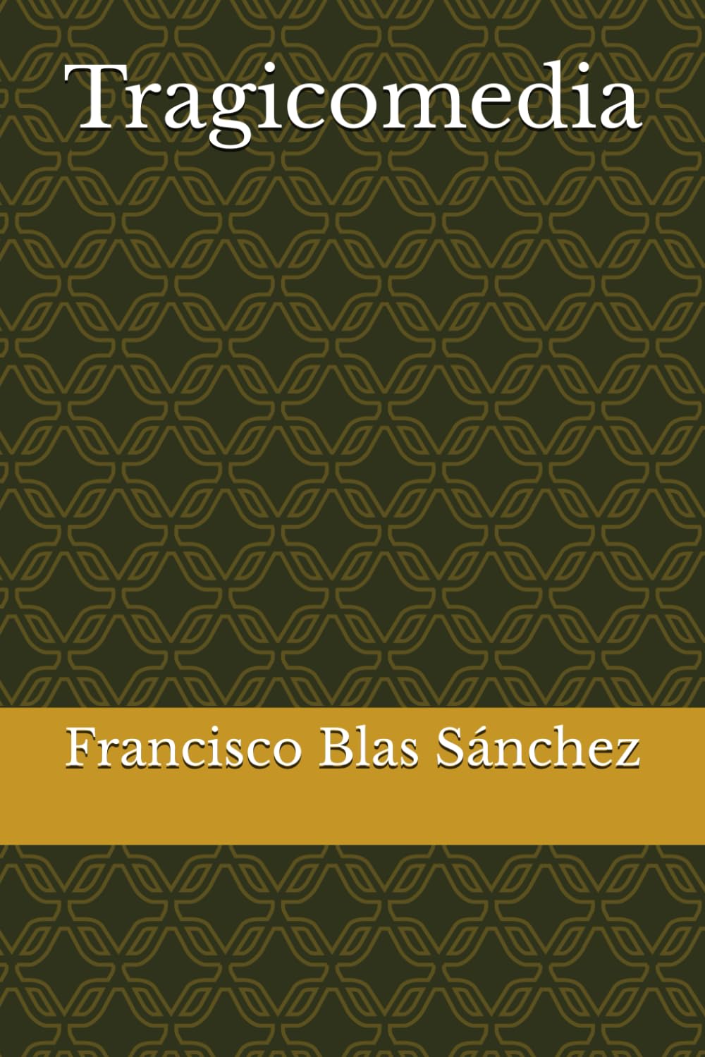 Tragicomedia (Piel de sal, Band 31) Poetry