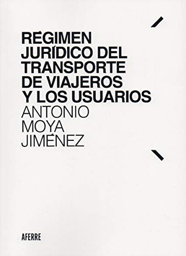 Régimen jurídico del transporte de viajeros y los usuarios Law