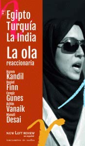Egipto, Turquía y La India.: La ola reaccionaria (DOCUMENTOS NEW LEFT REVIEW, Band 6) Politics & History