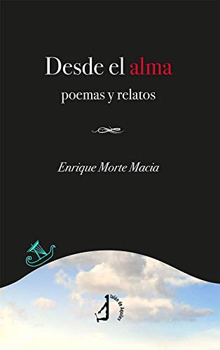 Desde el alma: Poemas y relatos (La isla de Spiros, Band 35) Books