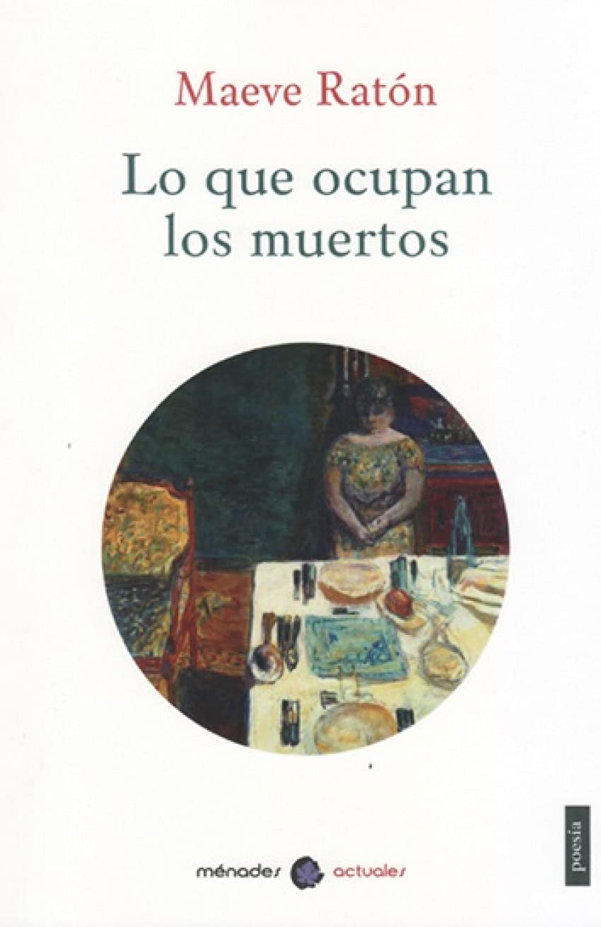 Lo que ocupan los muertos Poetry