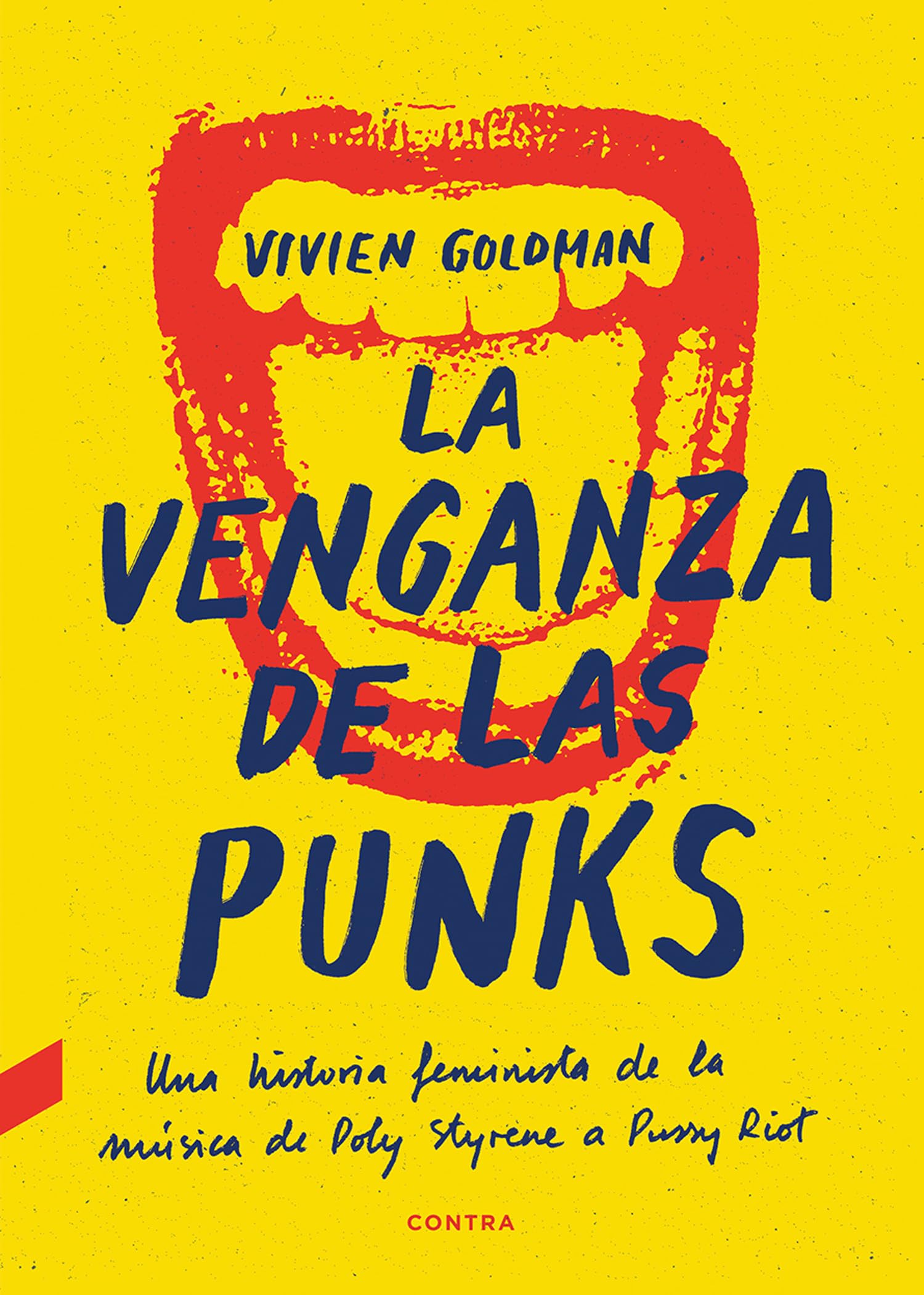 La venganza de las punks : una historia feminista de la música, de Poly Styrene a Pussy Riot Books