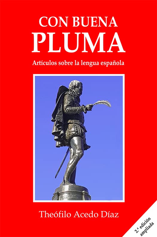 Con buena pluma: Artículos sobre la lengua española Essays & Short Stories