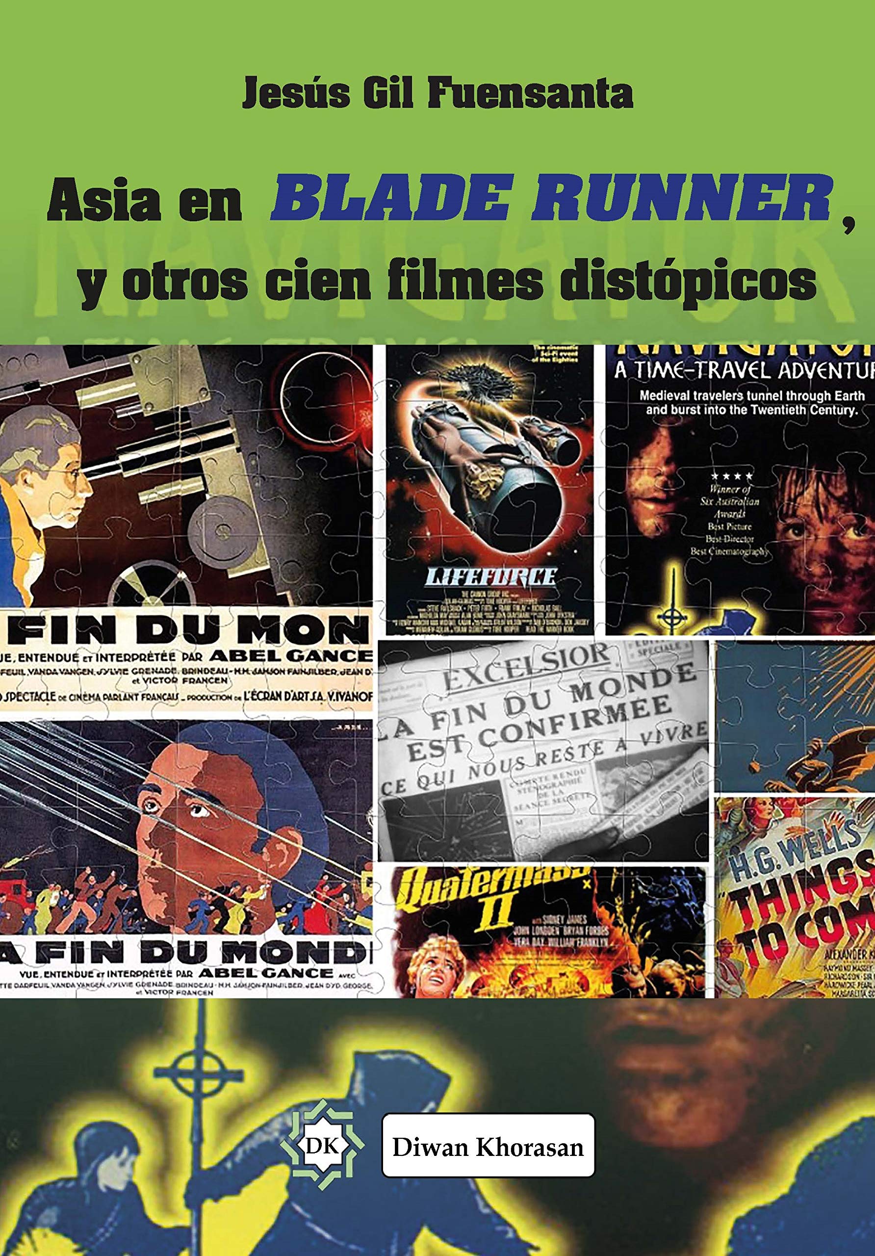 Asia en Blade Runner, y otros cien filmes distópicos (Diwan Khorasan, Band 3) Film, Art & Culture