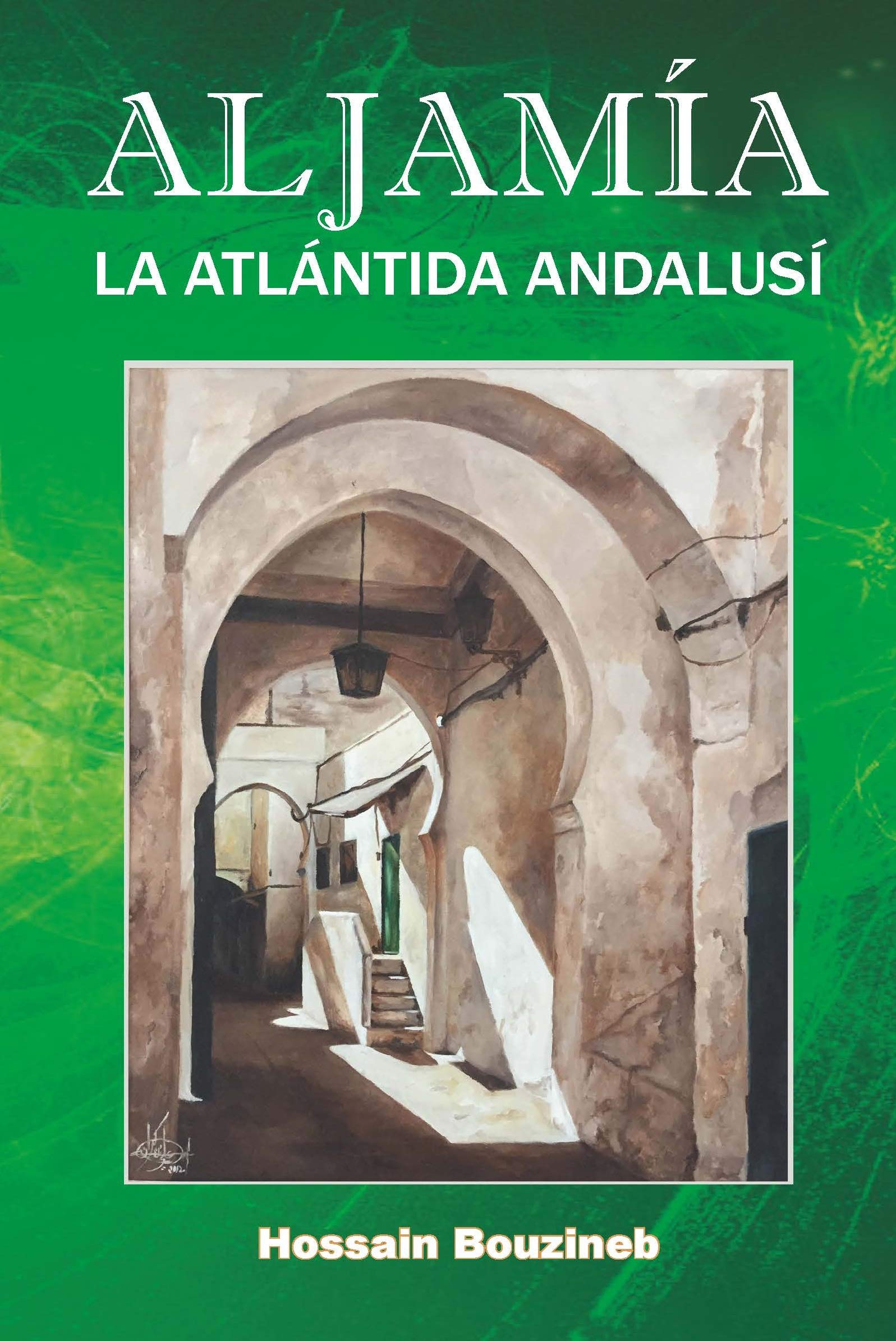 Aljamía. La atlántida andalusí (Diwan Al-Andalus, Band 3) Social Sciences