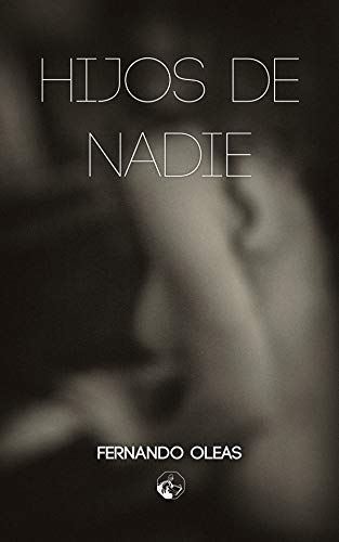Hijos de nadie (LC Ediciones - Lectura Masiva, Band 1) Contemporary literature