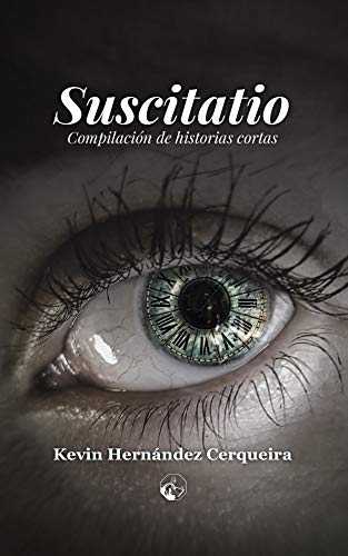 Suscitatio. Compilación de historias cortas (LC Ediciones - Lectura Masiva, Band 1) Essays & Short Stories