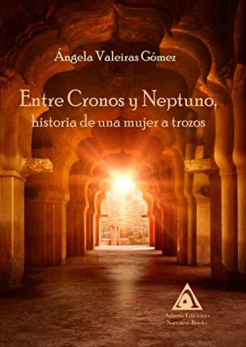 Entre Cronos y Neptuno, historia de una mujer a trozos Contemporary literature