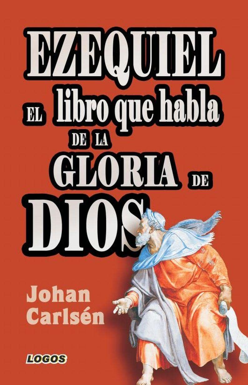 Ezequiel: El libro que habla de la gloria de Dios Religion & Esotericism