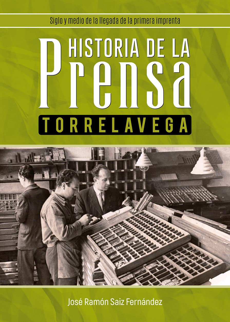 Historia de la prensa de Torrelavega: Siglo y medio de la llegada de la primera imprenta Books
