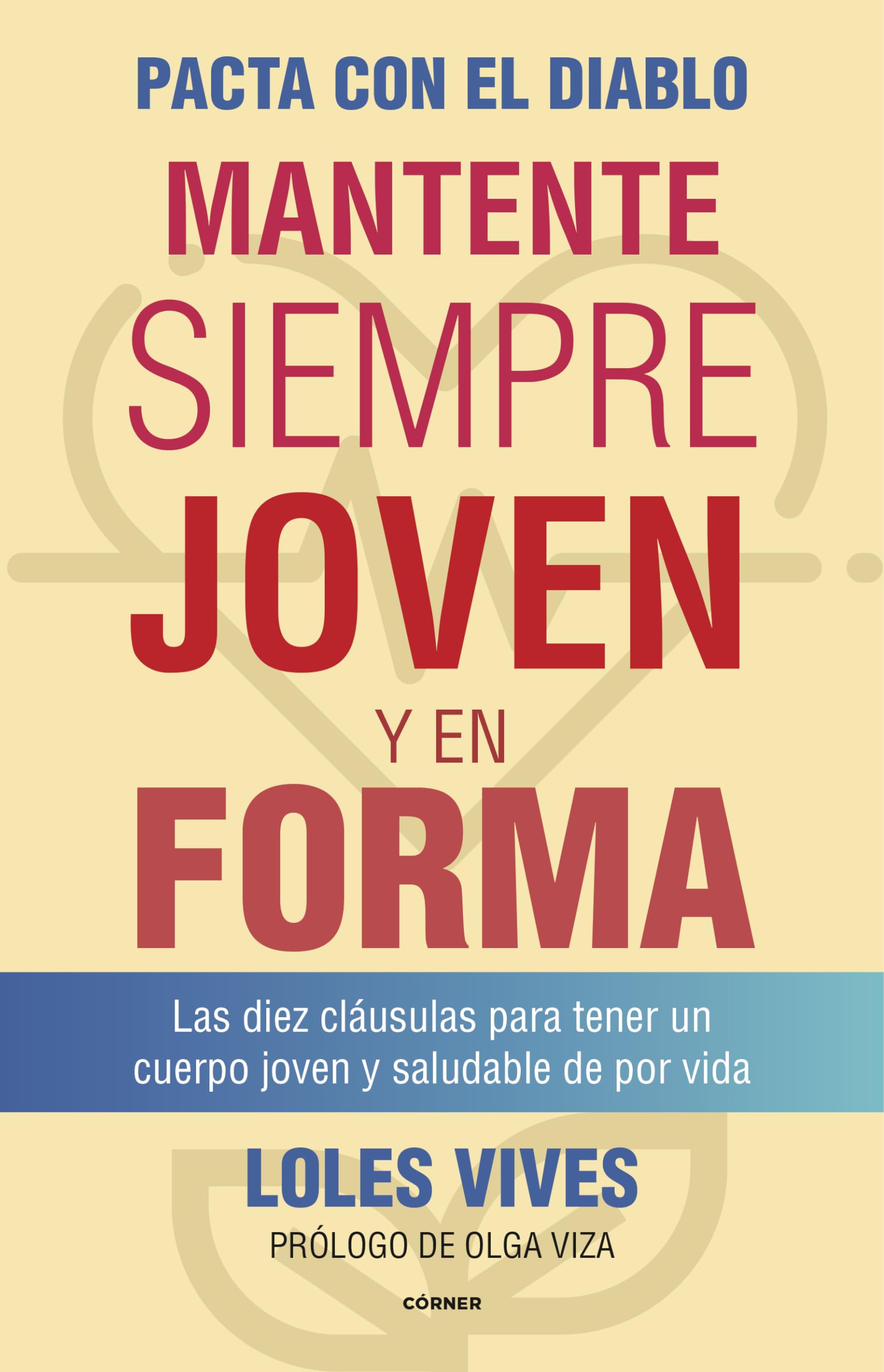 Pacta con el diablo / Pact with the Devil: Mantente Siempre Joven Y En Forma / Always Stay Young and Fit book