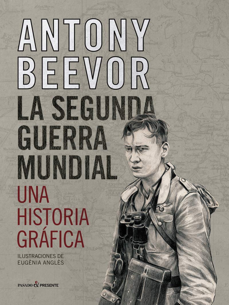 LA SEGUNDA GUERRA MUNDIAL. UNA HISTORIA GRÁFICA Poetry