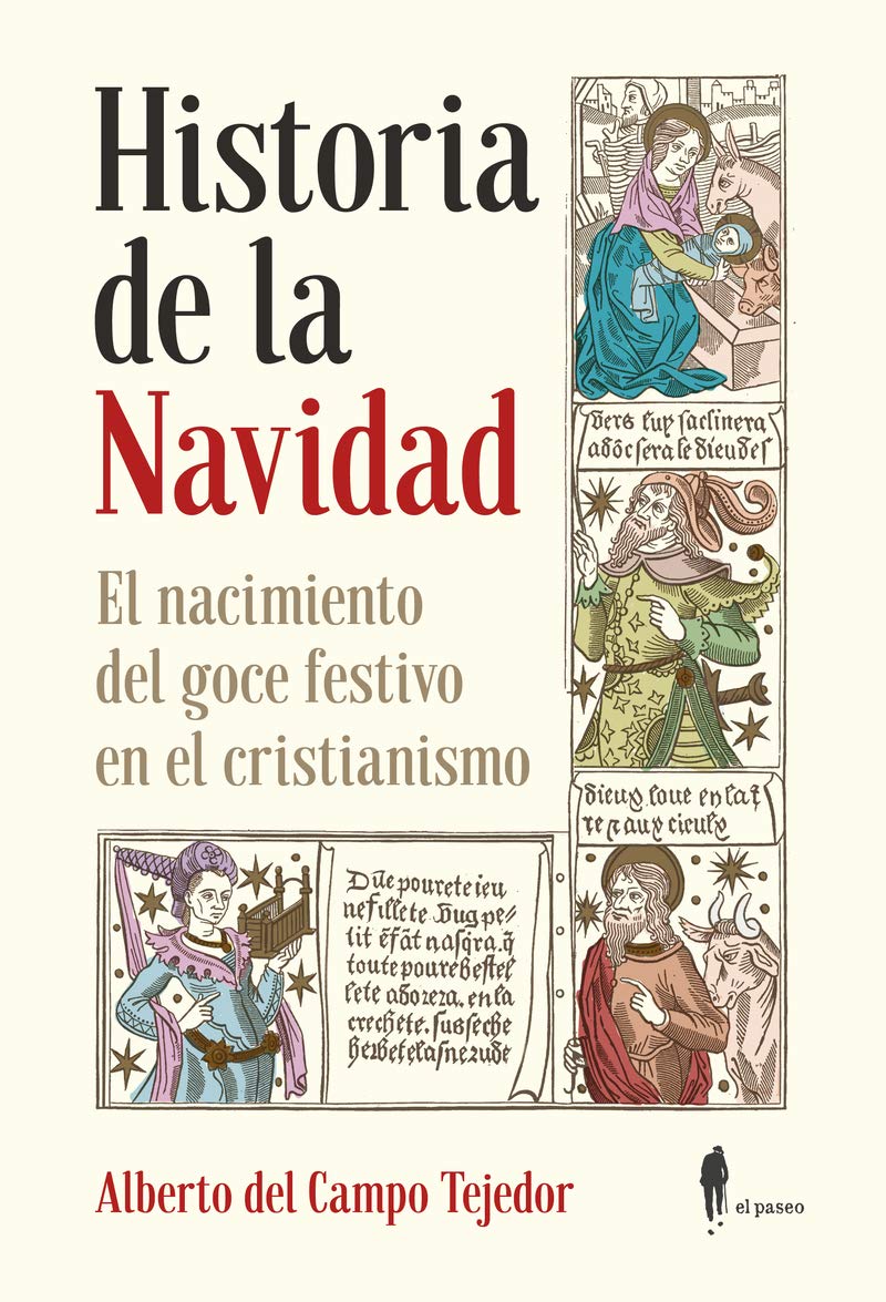 Historia de la Navidad : el nacimiento del goce festivo en el cristianismo book