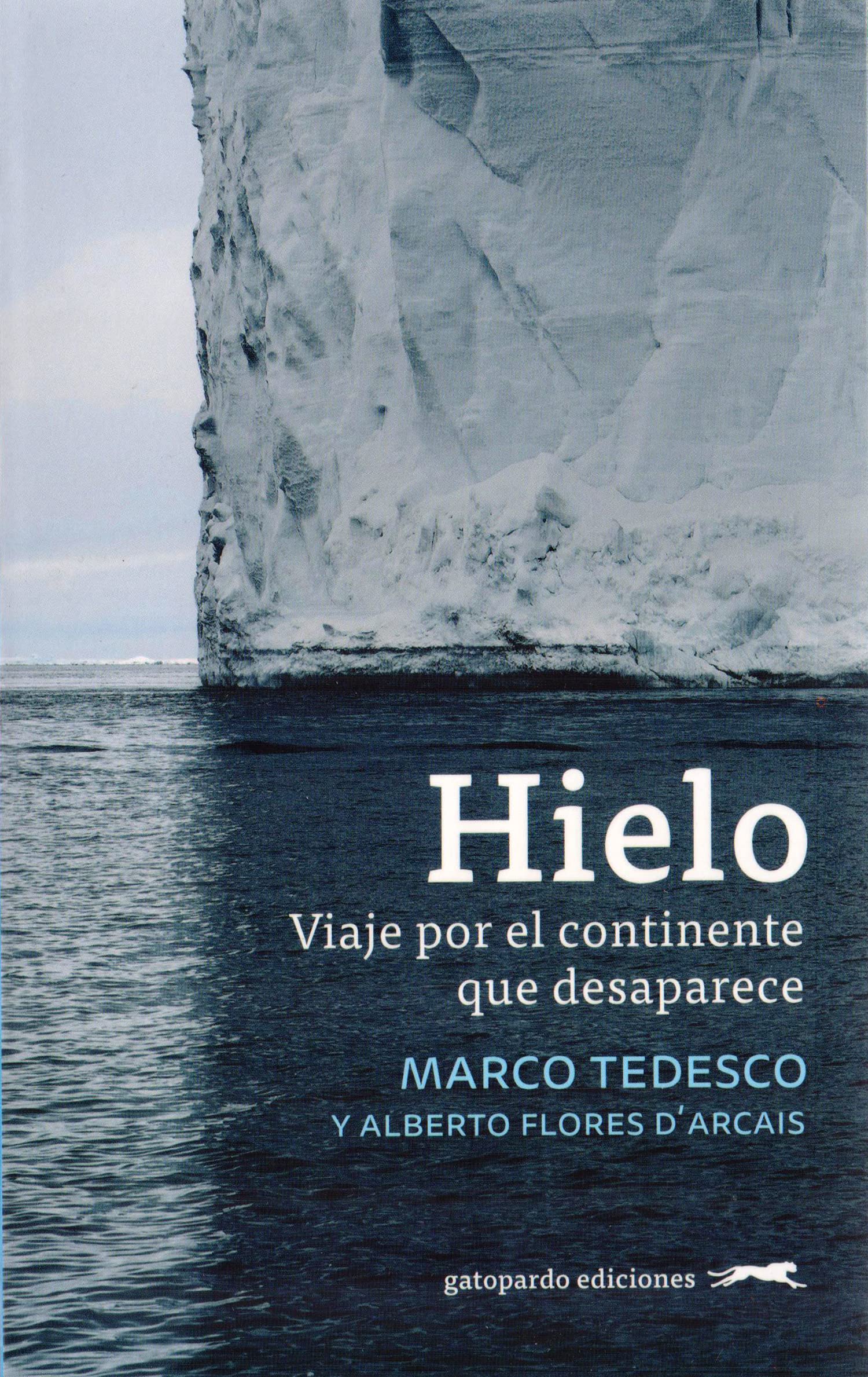 Hielo : viaje por el continente que desaparece Books