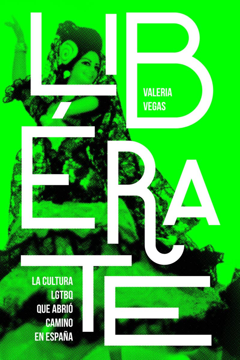 Libérate: La cultura LGTBQ que abrió camino en España Books