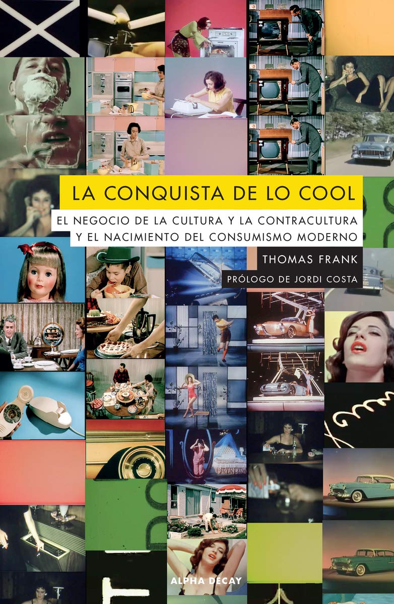 LA CONQUISTA DE LO COOL (ALPHA DECAY, Band 132) Books