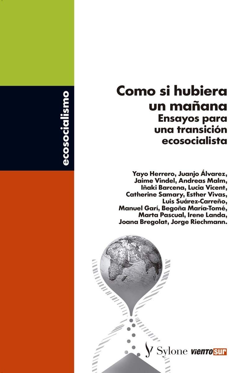 Como si hubiera un mañana : ensayos para una transición ecosocialista book