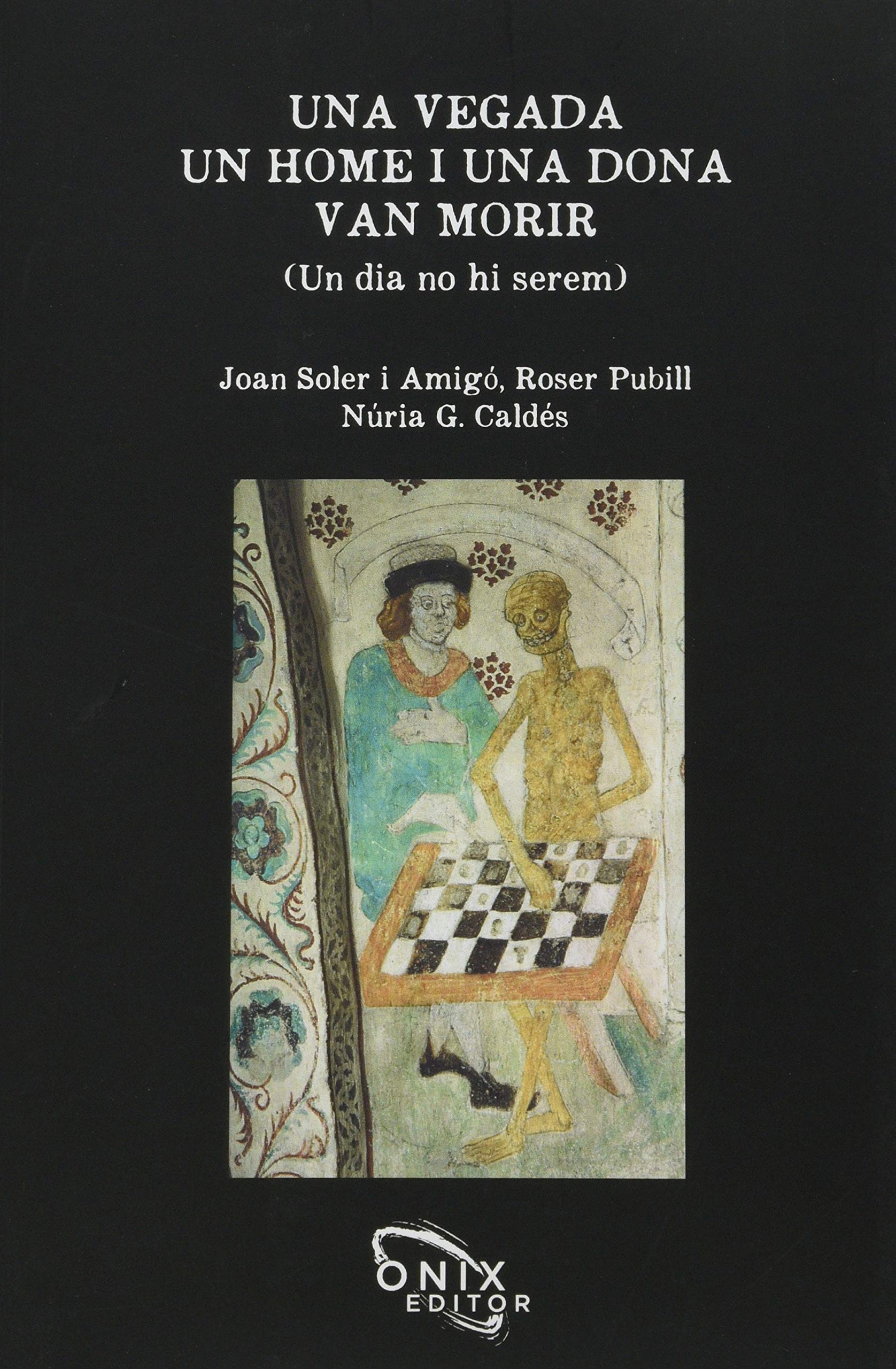 UNA VEGADA UN HOME I UNA DONA VAN MORIR Books
