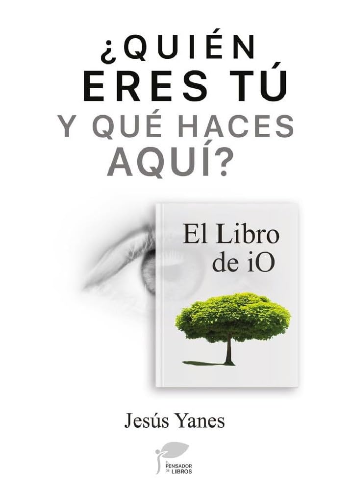 Quién eres tú y qué haces aquí : el "Libro de iO" Lifestyle