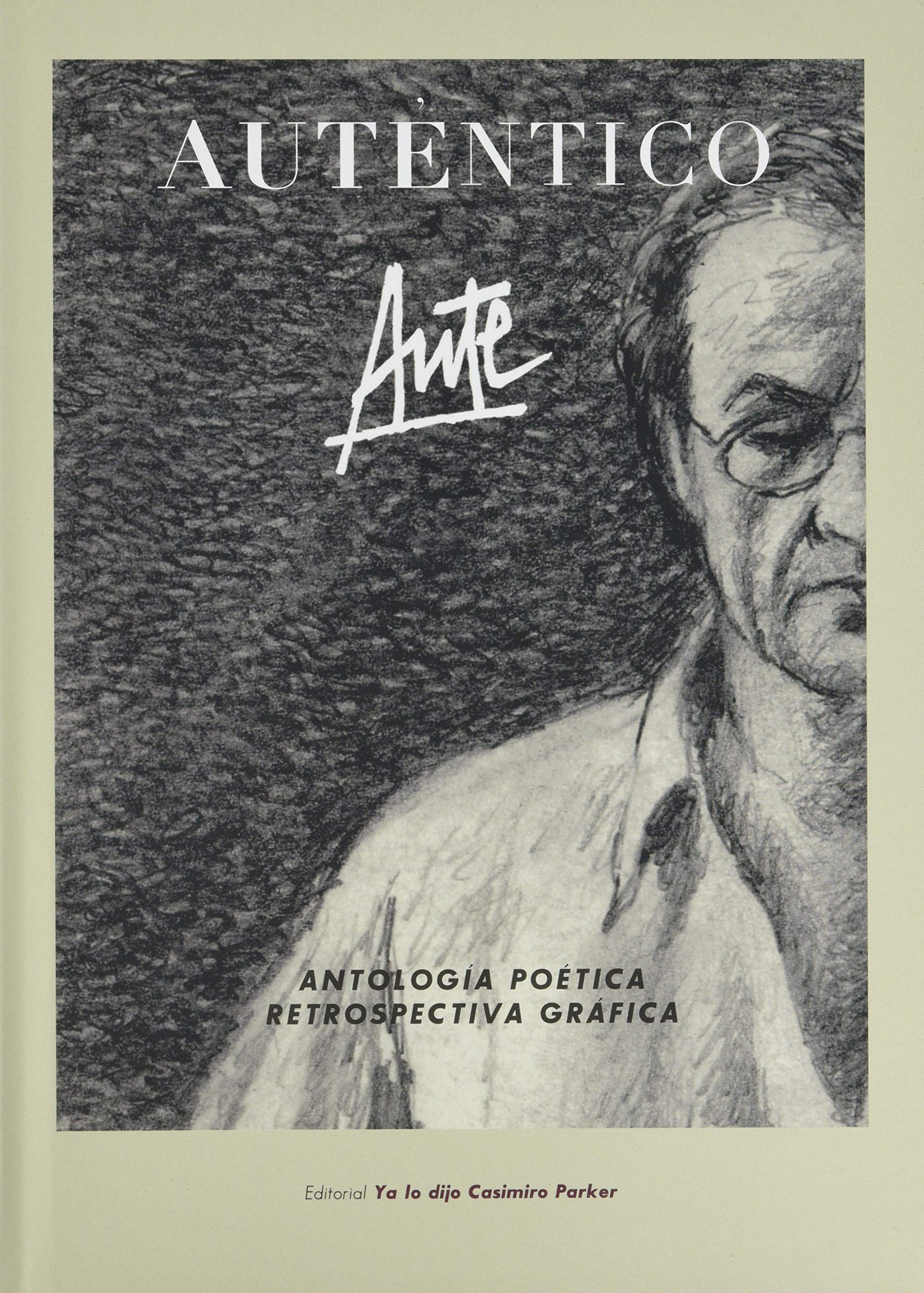 Auténtico: ANTOLOGÍA POÉTICA & RETROSPECTIVA GRÁFICA book