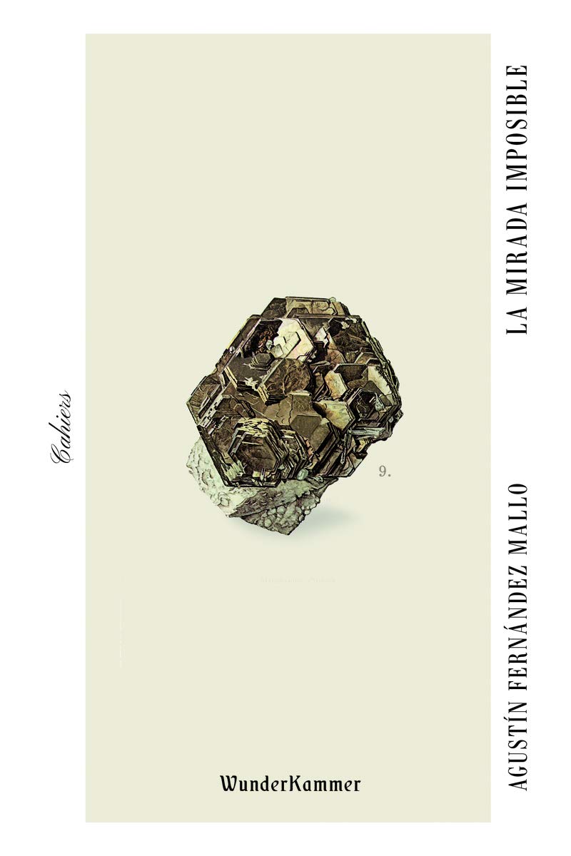 La mirada imposible (Cahiers, Band 9) Essays & Short Stories