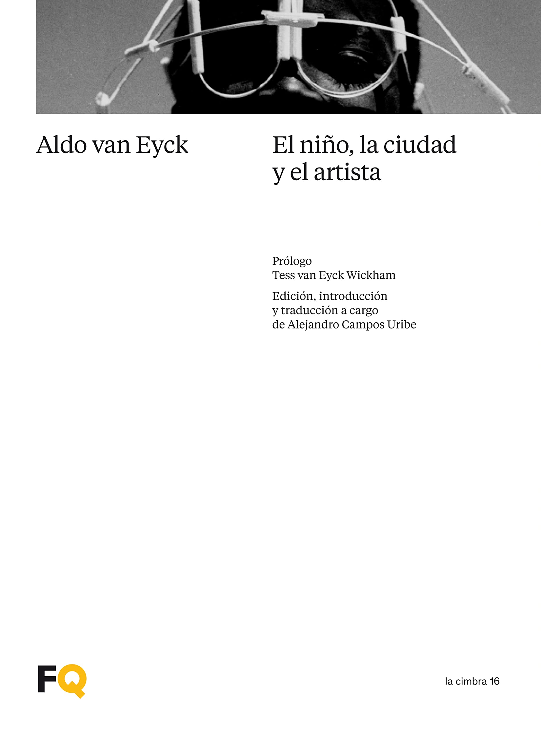 El niño, la ciudad y el artista: Un ensayo sobre arquitectura. El reino de lo intermedio (la cimbra, Band 16) Architecture