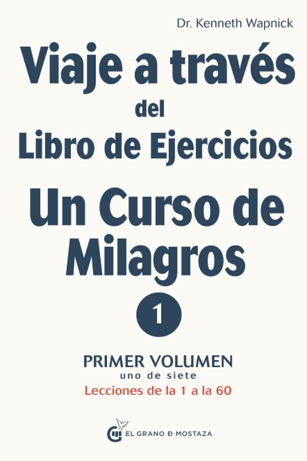 Viaje a Traves del Libro de Ejercicios Un Curso de Milagros Self-help