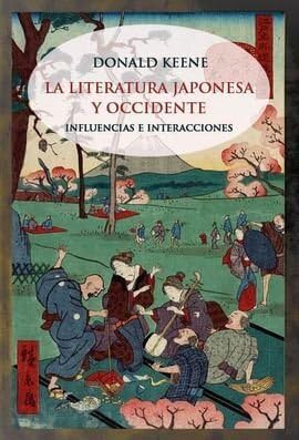 LA LITERATURA JAPONESA Y OCCIDENTE: SELECCIÓN DE ENSAYOS Y CONFERENCIAS book