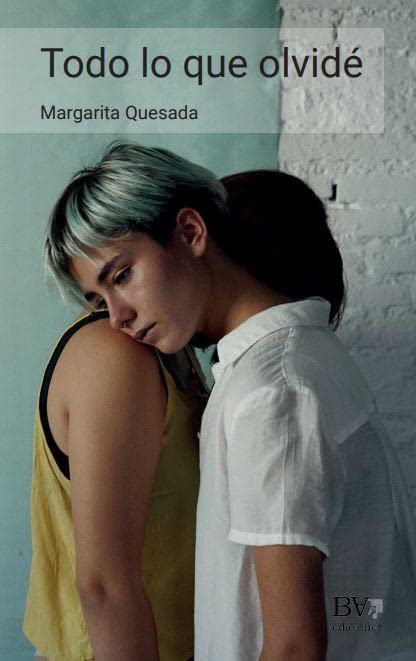 Todo lo que olvidé (Novela, Band 1) Contemporary literature