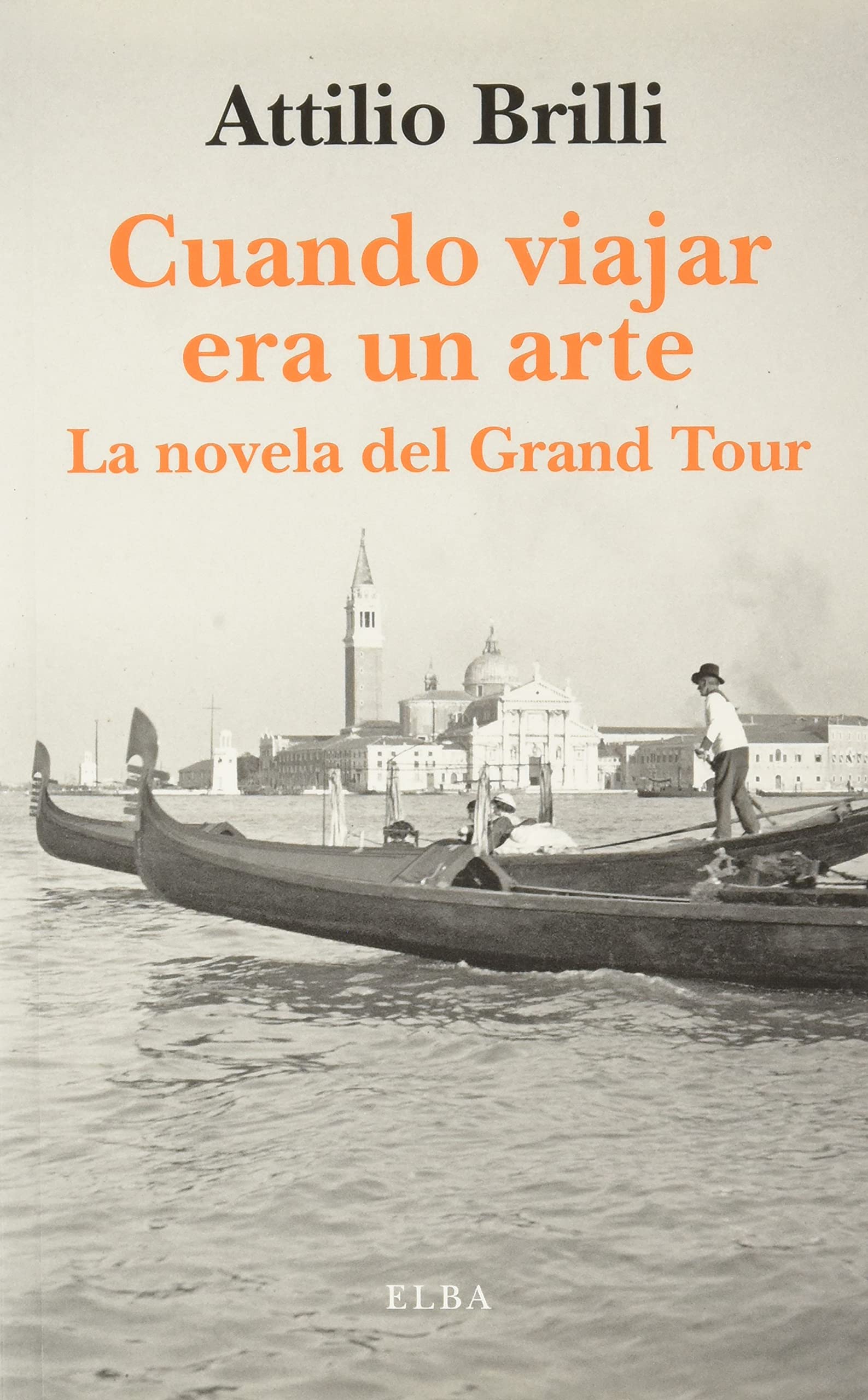 Cuando viajar era un arte: La novela del Grand Tour Politics & History