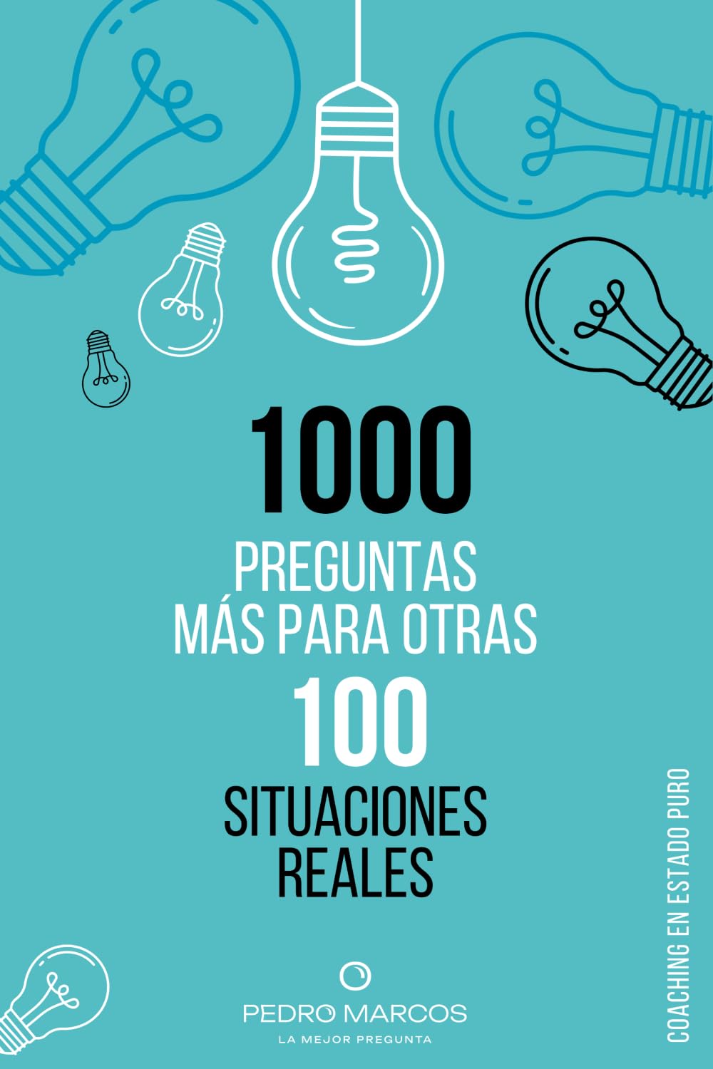 1000 PREGUNTAS MÁS PARA OTRAS 100 SITUACIONES REALES: Coaching en Estado Puro, Prácticum Social Sciences