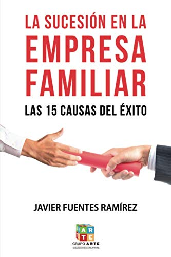 La sucesión en la empresa familiar. Las 15 causas del éxito book