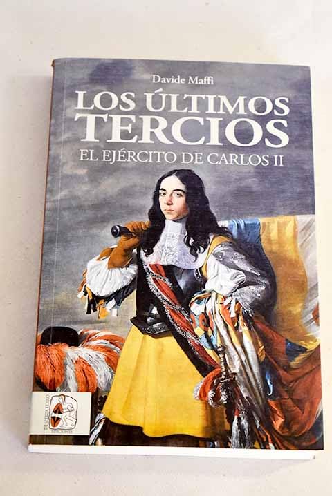Product Image: Los últimos tercios: El Ejército de Carlos II