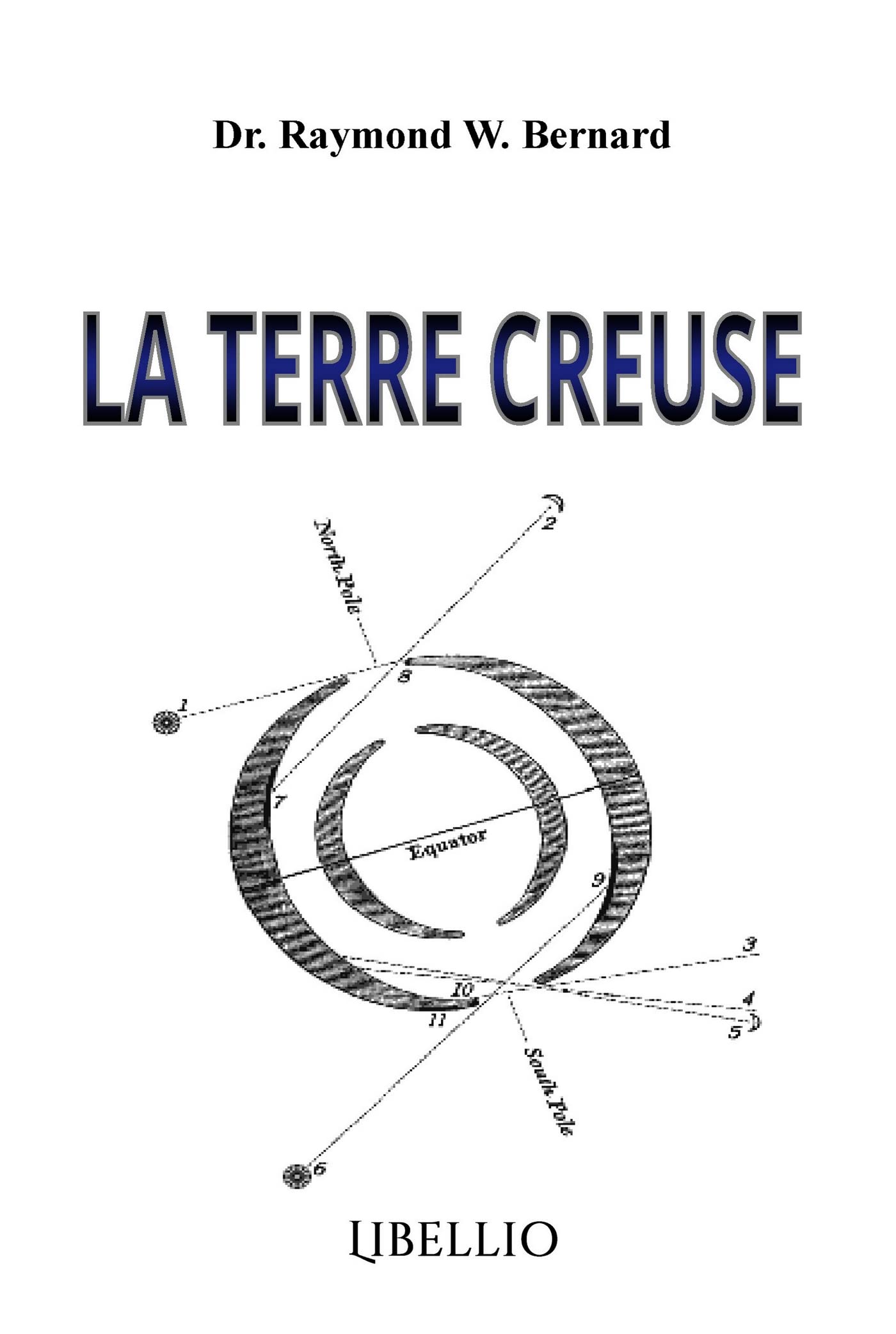 La Terre Creuse: La plus grande découverte géographique de l'histoire humaine book