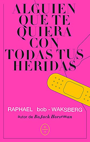 Alguien que te quiera con todas tus heridas Contemporary literature