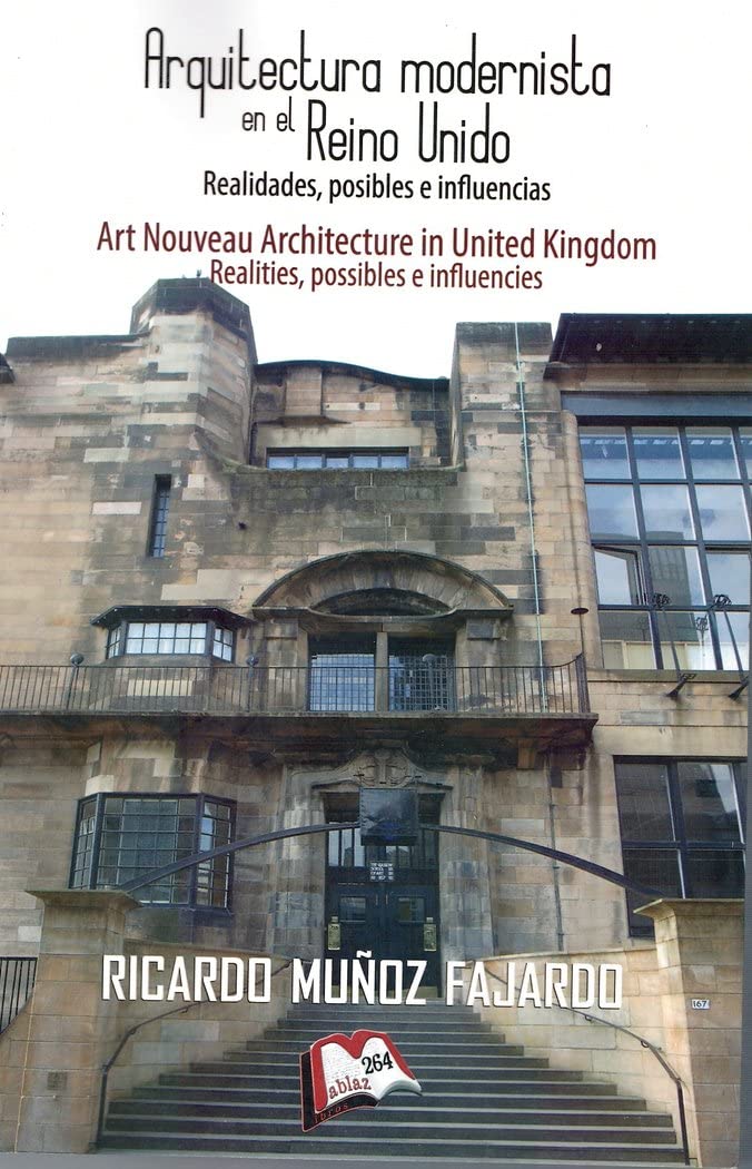 Arquitectura modernista en el Reino Unido: Realidades, Posibles e influencias (Libros Mablaz, Band 264) Architecture