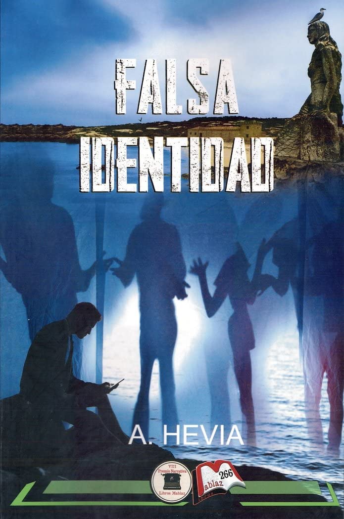 Falsa identidad: Ganador VIII Premio de Novela Libros Mablaz Action & Adventure
