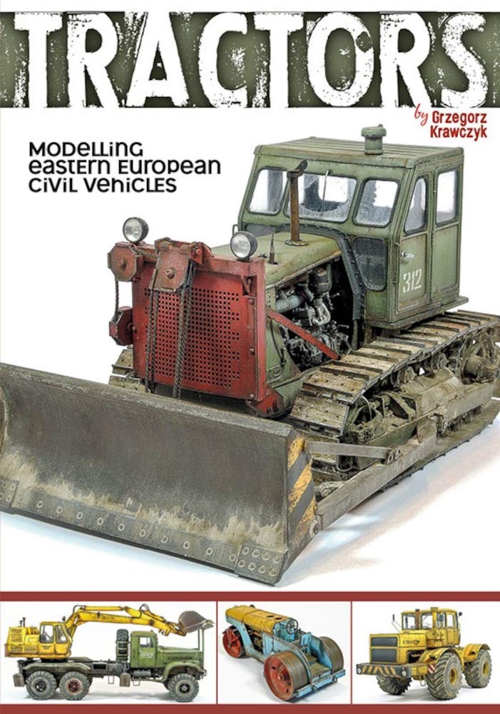 Modelling Tractors: Eastern Europe Civil Vehicles in Scale Hobbies & Crafts