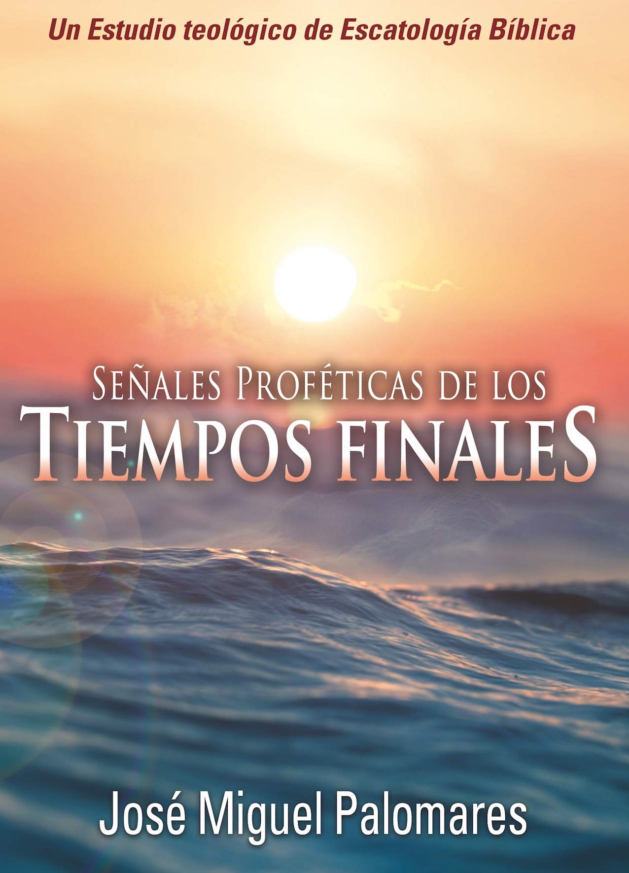 SEÑALES PROFÉTICAS DE LOS TIEMPOS FINALES Religion & Esotericism