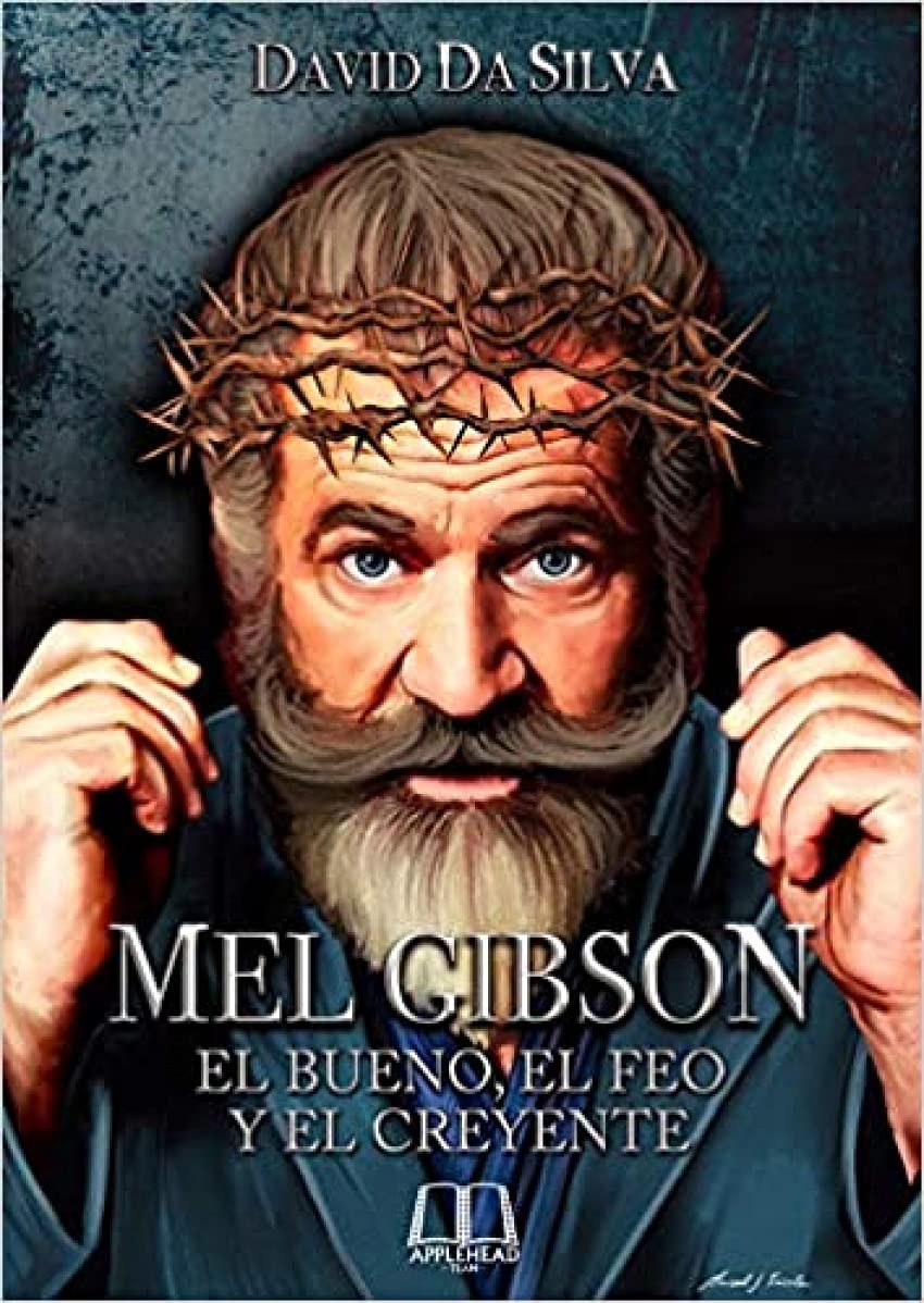 Mel Gibson: El bueno, el feo y el creyente Art & Literature