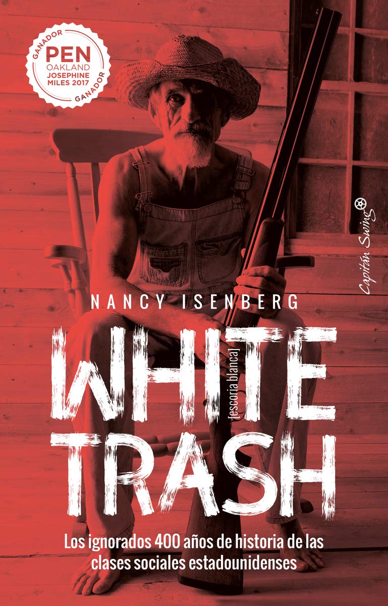 White Trash (Escoria Blanca): Los ignorados 400 años de historia de las clases sociales estadounidenses (Ensayo) Books